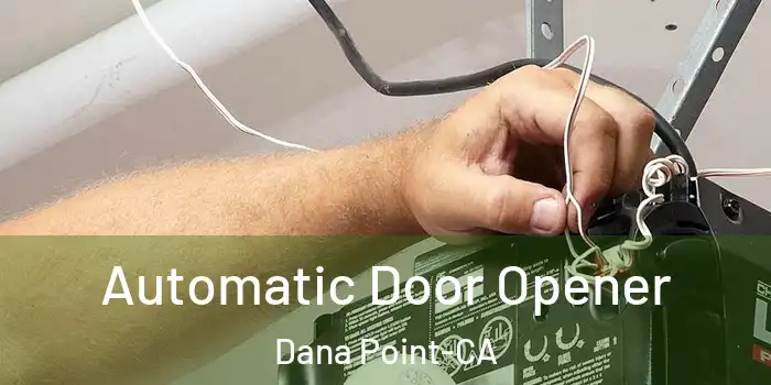  Automatic Door Opener Dana Point-CA