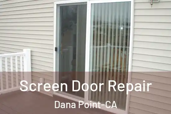  Screen Door Repair Dana Point-CA