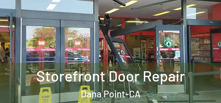  Storefront Door Repair Dana Point-CA